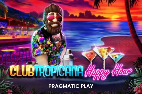 Club Tropicana – Happy Hour