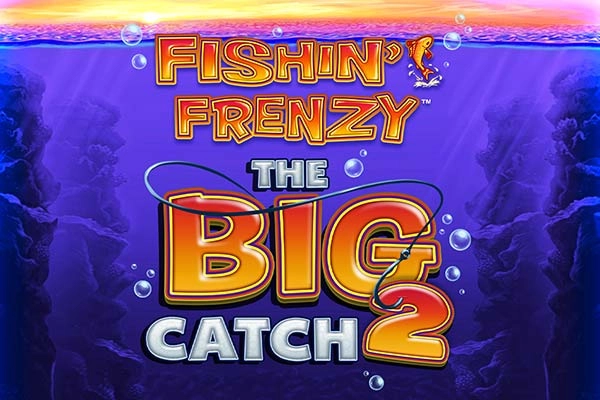 Fishin’ Frenzy The Big Catch 2