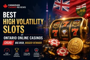 Best High Volatility Slots at Ontario Online Casinos (2026): Big Risk, Bigger Reward