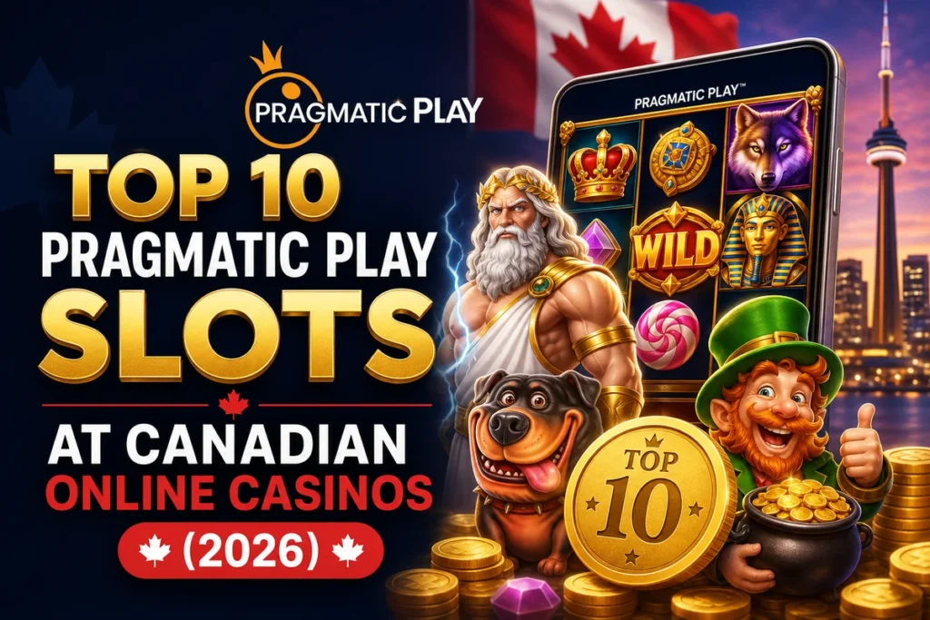 Top 10 Pragmatic Play Slots at Canadian Online Casinos (2026)