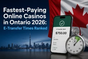 Fastest-Paying Online Casinos in Ontario 2026: E-Transfer Times Ranked
